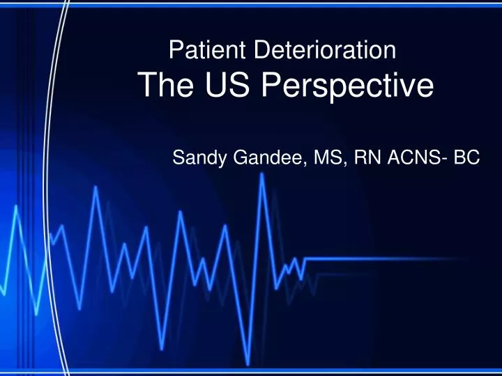 patient deterioration the us perspective