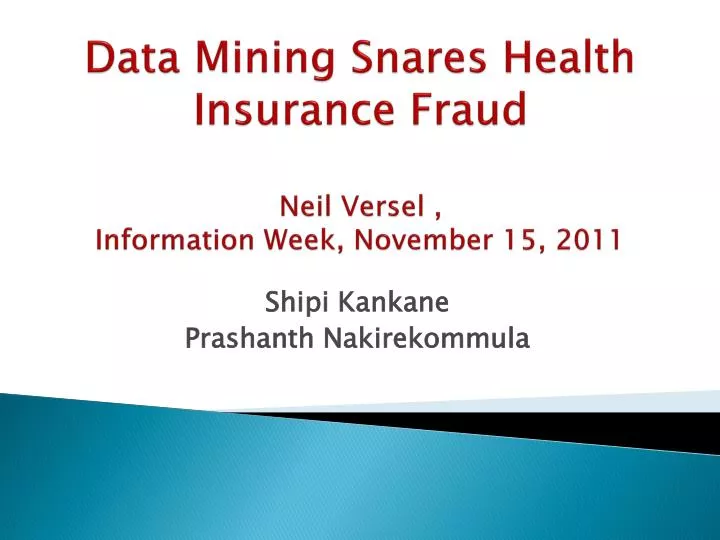 data mining snares health insurance fraud neil versel information week november 15 2011