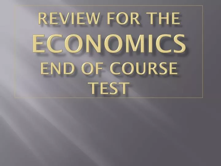 review for the economics end of course test