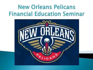 New Orleans Pelicans Financial Education Seminar