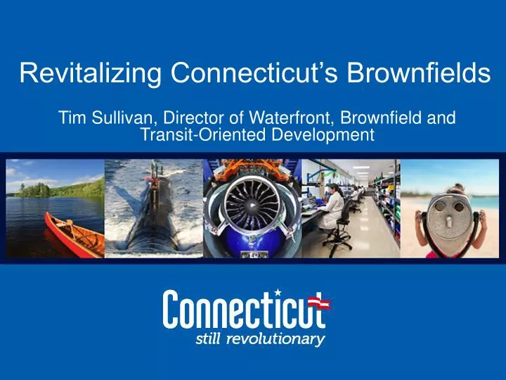 revitalizing connecticut s brownfields