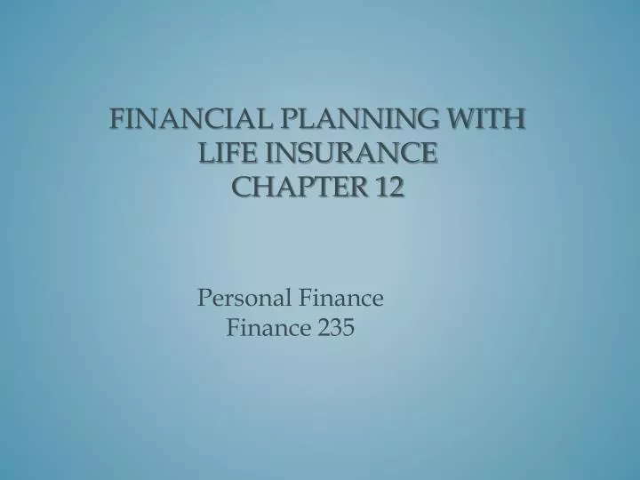 financial planning with life insurance chapter 12