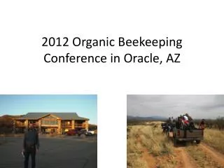 2012 Organic Beekeeping Conference in Oracle, AZ