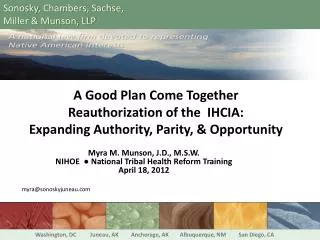 A Good Plan Come Together Reauthorization of the IHCIA: Expanding Authority, Parity, &amp; Opportunity