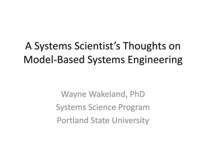 a systems scientist s thoughts on model based systems engineering