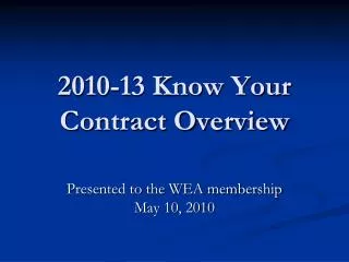 2010-13 Know Your Contract Overview