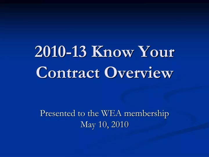 2010 13 know your contract overview