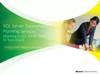 SQL Server Deployment Planning Services Migrating to SQL Server 2008 R2 from Oracle STRATEGY IMPLEMENTATION GUIDE