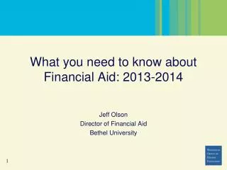 What you need to know about Financial Aid: 2013-2014