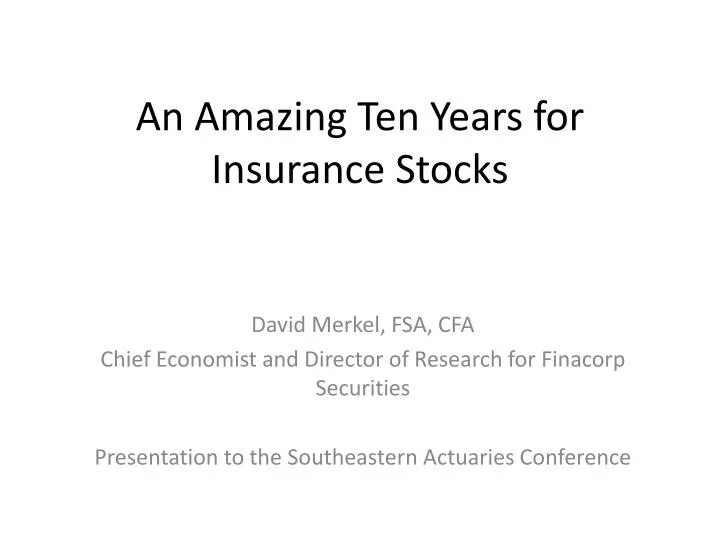 an amazing ten years for insurance stocks