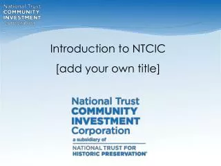 Introduction to NTCIC [add your own title]