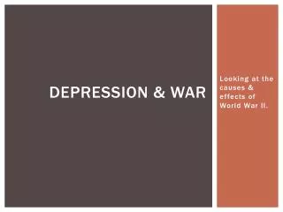 Depression &amp; War