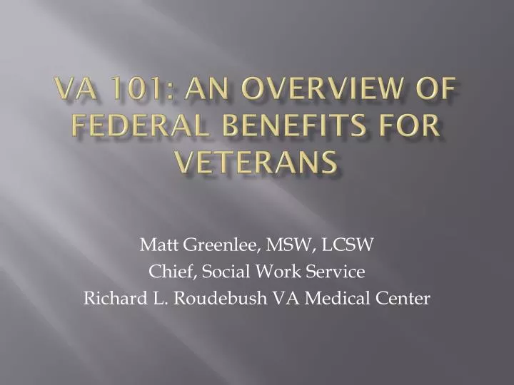 va 101 an overview of federal benefits for veterans