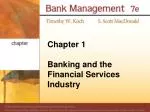 Chapter 1 Banking and the Financial Services Industry