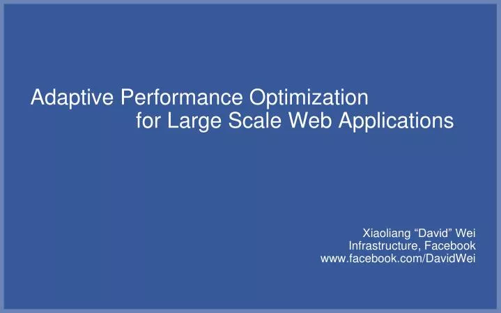 adaptive performance optimization for large scale web applications