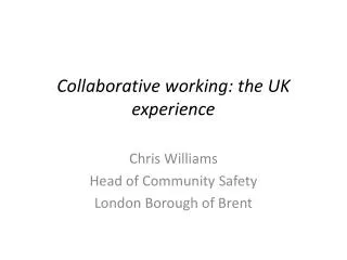 Collaborative working: the UK experience