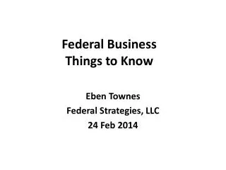 Federal Business Things to Know