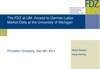 The FDZ at UM: Access to German Labor Market Data at the University of Michigan