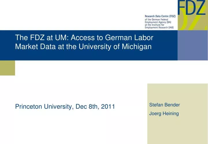the fdz at um access to german labor market data at the university of michigan