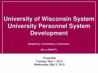 Presented Tuesday, May 1, 2012 Wednesday, May 2, 2012