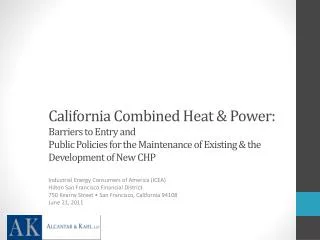 California Combined Heat &amp; Power: Barriers to Entry and Public Policies for the Maintenance of Existing &amp; the