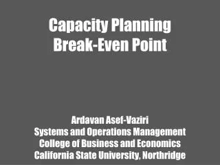 Capacity Planning: Break-Even Analysis