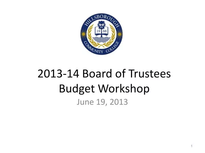 2013 14 board of trustees budget workshop