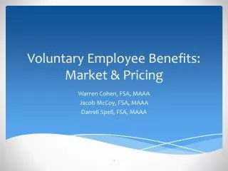 Voluntary Employee Benefits: Market &amp; Pricing