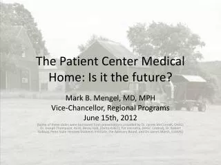 The Patient Center Medical Home: Is it the future?