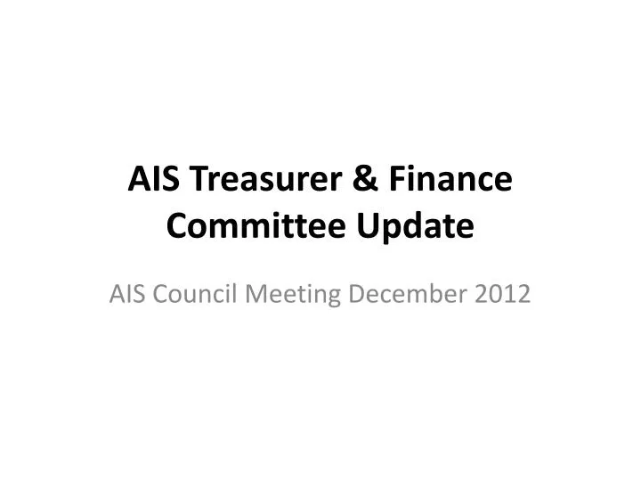 ais treasurer finance committee update