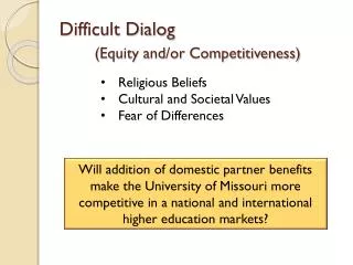 Difficult Dialog (Equity and/or Competitiveness)