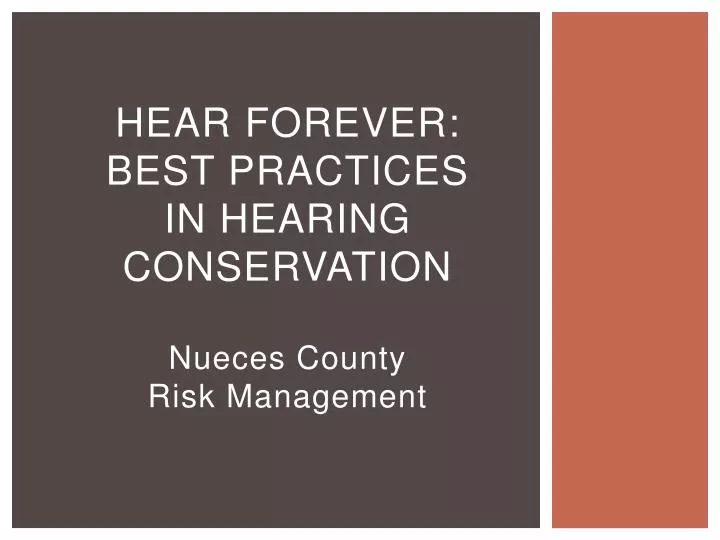 hear forever best practices in hearing conservation nueces county risk management