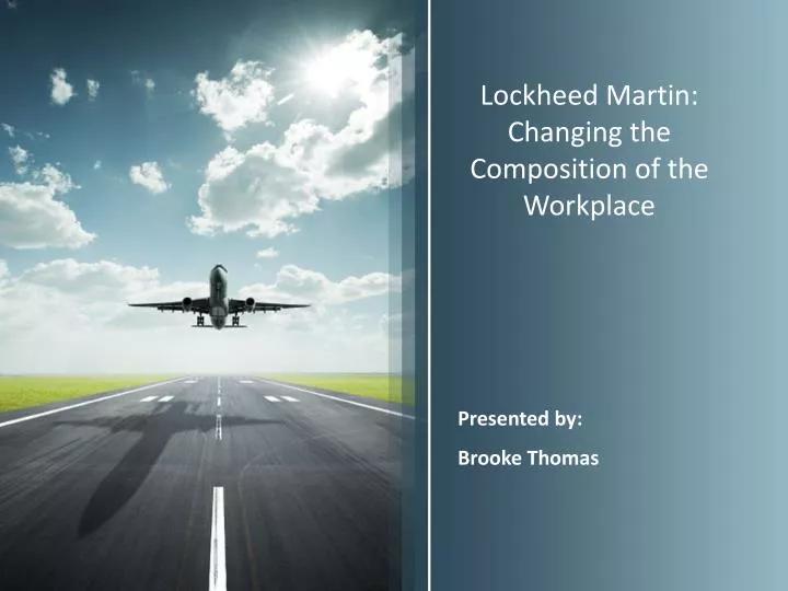 lockheed martin changing the composition of the workplace