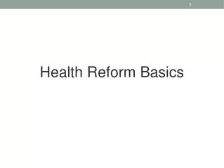 Health Reform Basics