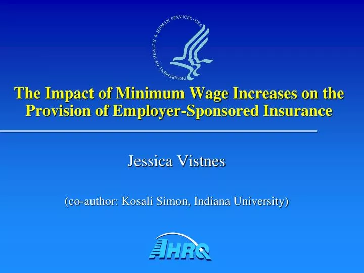the impact of minimum wage increases on the provision of employer sponsored insurance