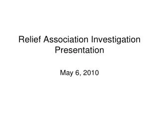 Relief Association Investigation Presentation
