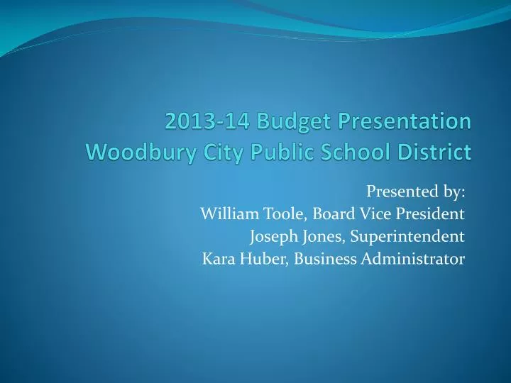 2013 14 budget presentation woodbury city public school district