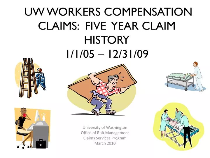 uw workers compensation claims five year claim history 1 1 05 12 31 09