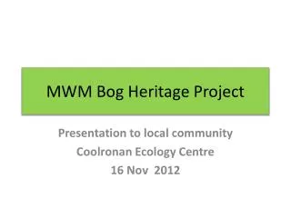 MWM Bog Heritage Project