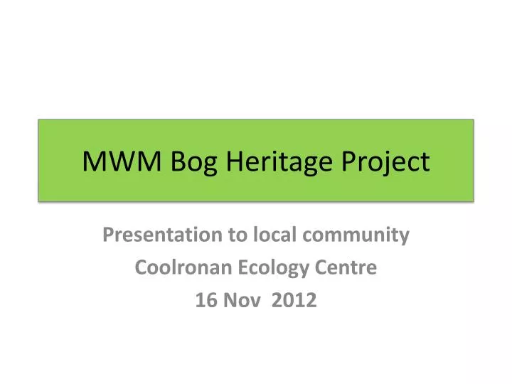 mwm bog heritage project