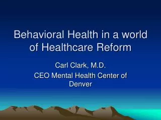 Behavioral Health in a world of Healthcare Reform