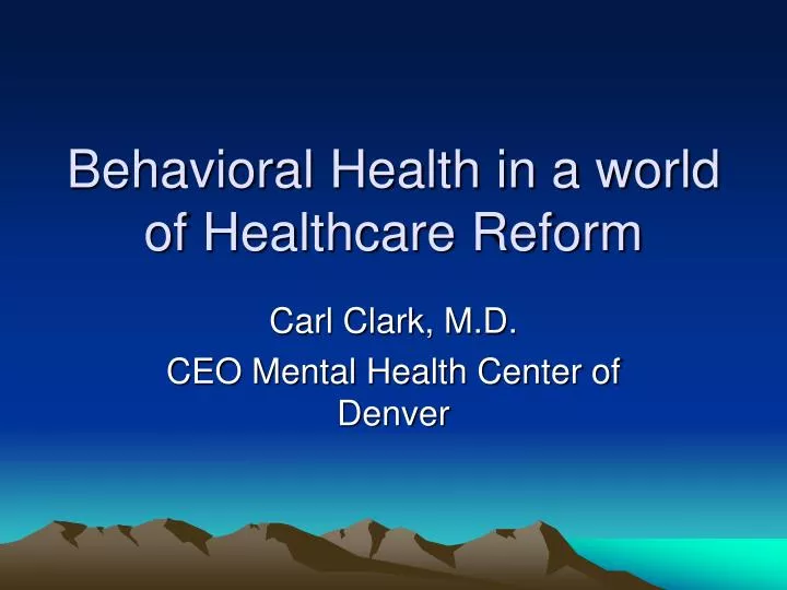 behavioral health in a world of healthcare reform