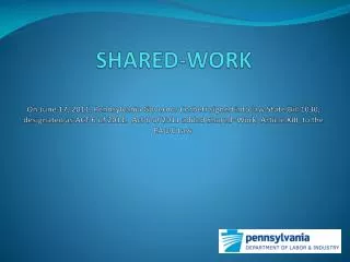 What is the Shared-Work?