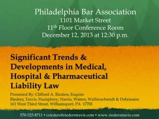 Significant Trends &amp; Developments in Medical, Hospital &amp; Pharmaceutical Liability Law