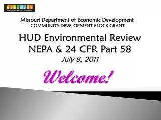 HUD Environmental Review NEPA &amp; 24 CFR Part 58 July 8, 2011