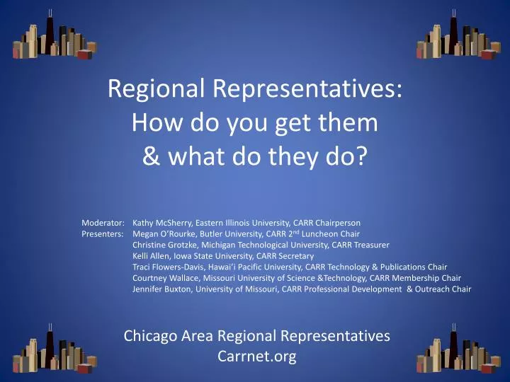 regional representatives how do you get them what do they do