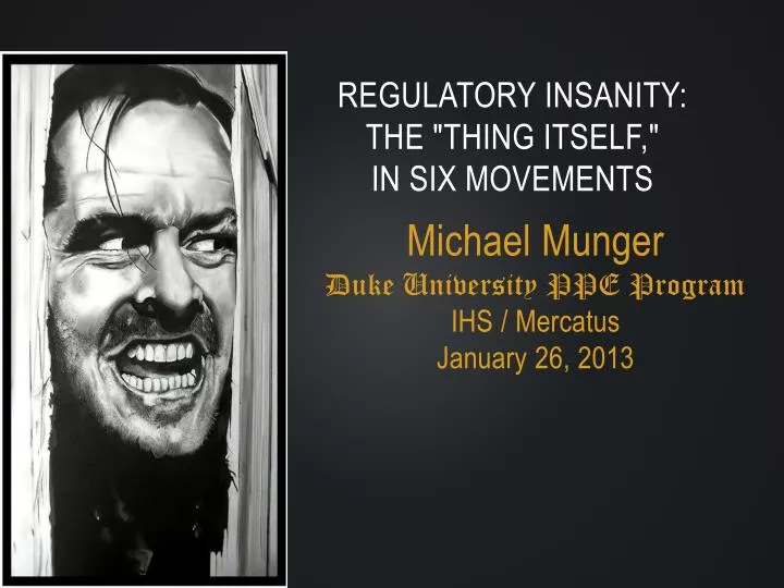 regulatory insanity the thing itself in six movements