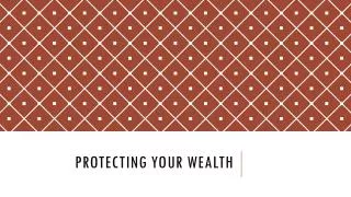 Protecting Your Wealth