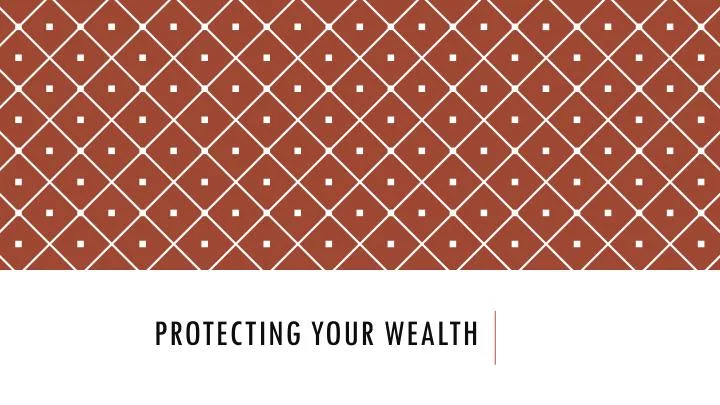 protecting your wealth