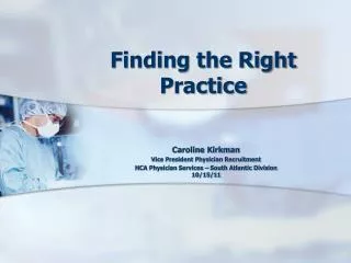 Finding the Right Practice